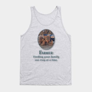 Farmer: Feeding your family one crop at a time. Tank Top